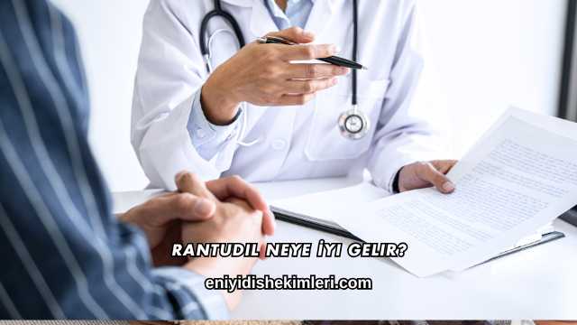 Rantudil Neye İyi Gelir?