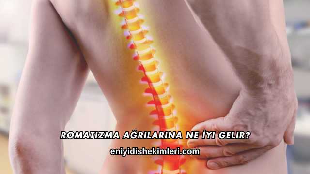 Romatizma Ağrılarına Ne İyi Gelir?