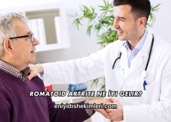 Romatoid Artrite Ne İyi Gelir?