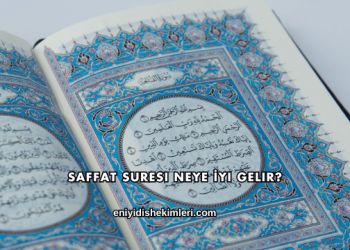 Saffat Suresi Neye İyi Gelir?