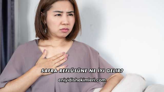 Safra Reflüsüne Ne İyi Gelir?