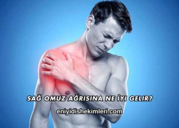 Sağ Omuz Ağrısına Ne İyi Gelir?