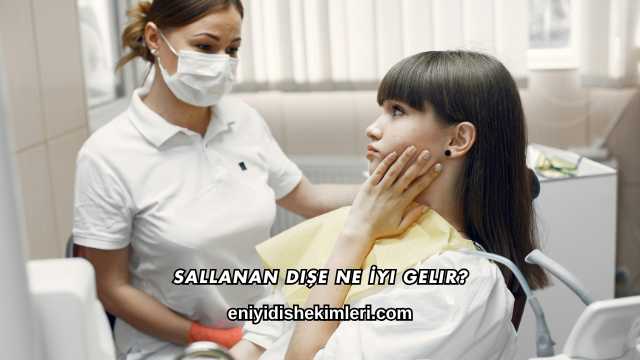 Sallanan Dişe Ne İyi Gelir?