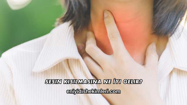 Sesin Kısılmasına Ne İyi Gelir?