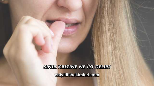 Sinir Krizine Ne İyi Gelir?
