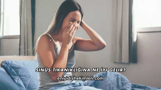 Sinüs Tıkanıklığına Ne İyi Gelir?