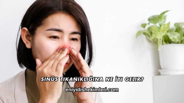 Sinüs Tıkanıklığına Ne İyi Gelir?