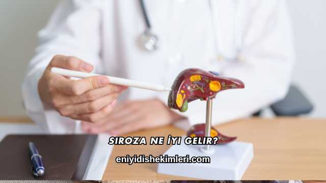 Siroza Ne İyi Gelir?