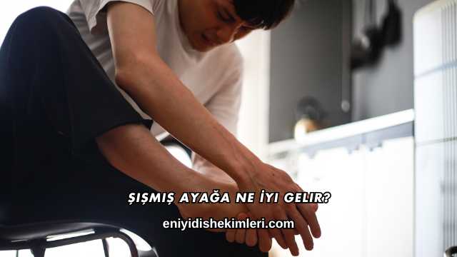 Şişmiş Ayağa Ne İyi Gelir?
