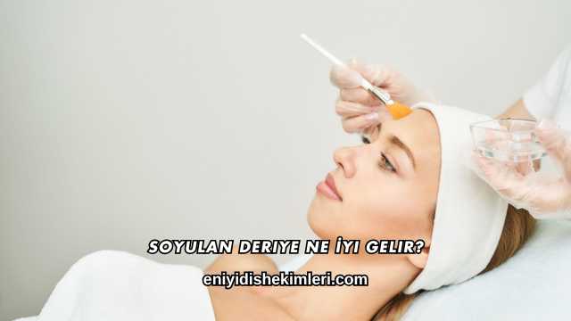 Soyulan Deriye Ne İyi Gelir?