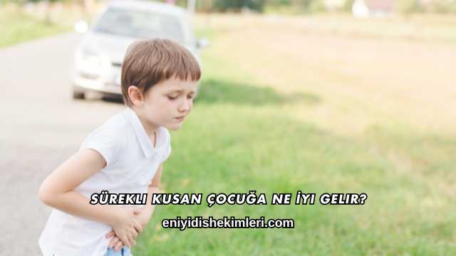 Sürekli Kusan Çocuğa Ne İyi Gelir?