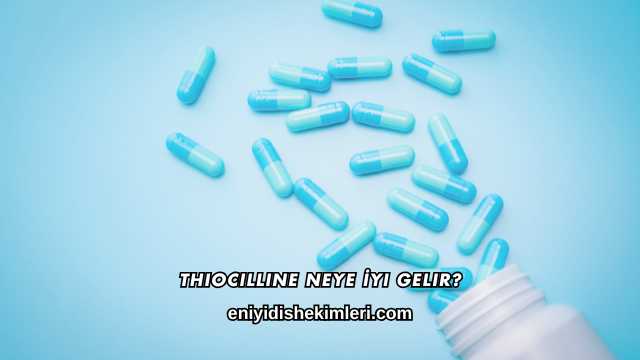 Thiocilline Neye İyi Gelir?