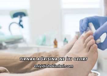 Tırnak Ağrısına Ne İyi Gelir?