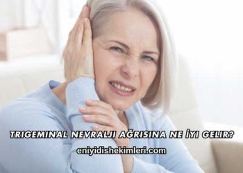 Trigeminal Nevralji Ağrısına Ne İyi Gelir?