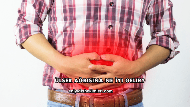 Ülser Ağrısına Ne İyi Gelir?
