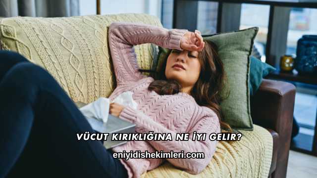 Vücut Kırıklığına Ne İyi Gelir?