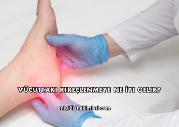 Vücuttaki Kireçlenmeye Ne İyi Gelir?