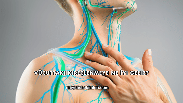 Vücuttaki Kireçlenmeye Ne İyi Gelir?