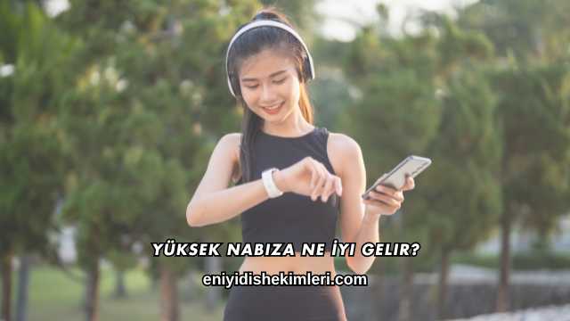 Yüksek Nabıza Ne İyi Gelir?