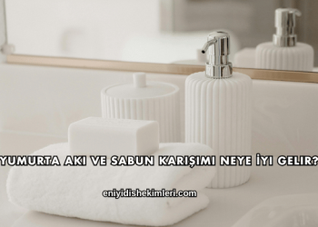 Yumurta Akı ve Sabun Karışımı Neye İyi Gelir?