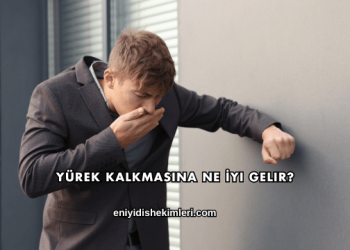 Yürek Kalkmasına Ne İyi Gelir?