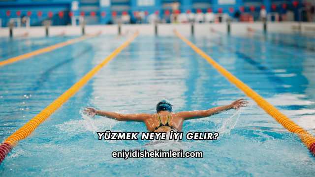 Yüzmek Neye İyi Gelir?