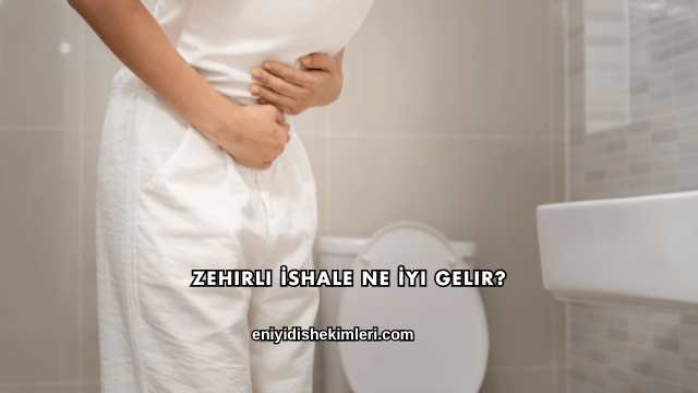 Zehirli İshale Ne İyi Gelir?