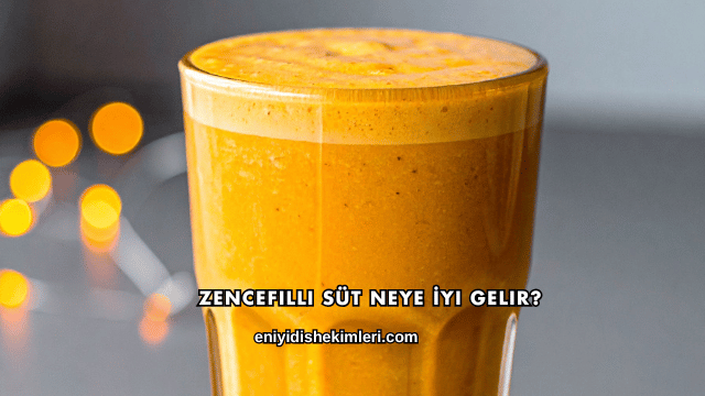 Zencefilli Süt Neye İyi Gelir?