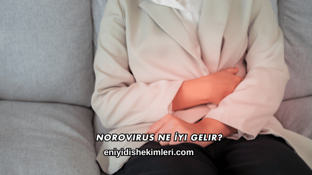 Norovirus Ne İyi Gelir?