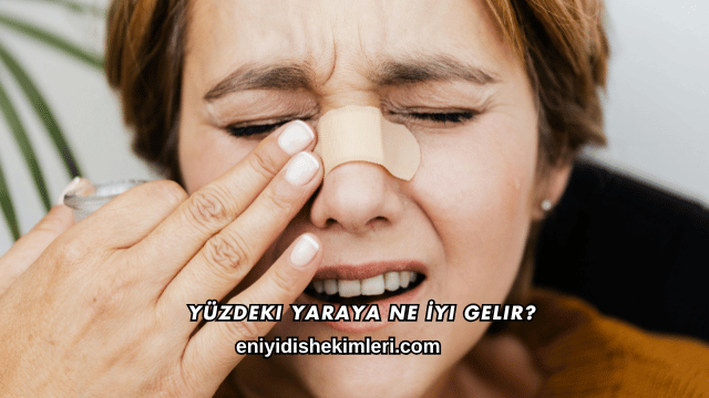 Yüzdeki Yaraya Ne İyi Gelir